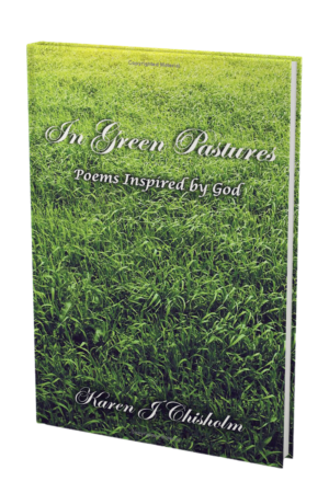 In Green Pastures: Poems Inspired by God